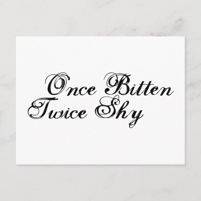 Once Bitten Twice Shy Postcard (Front)
