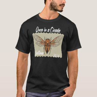 ONCE IN A CICADA LIFETIME 2024 T-Shirt