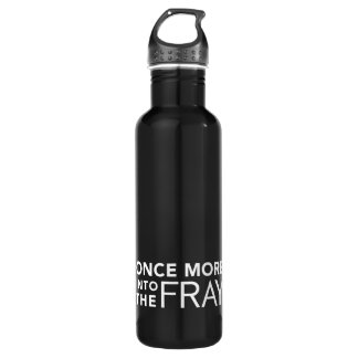 Once More into the Fray - 710 Ml Water Bottle