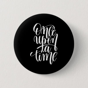 Once Un A Time Gif (sitive Quote ) 2 Inch Round Button