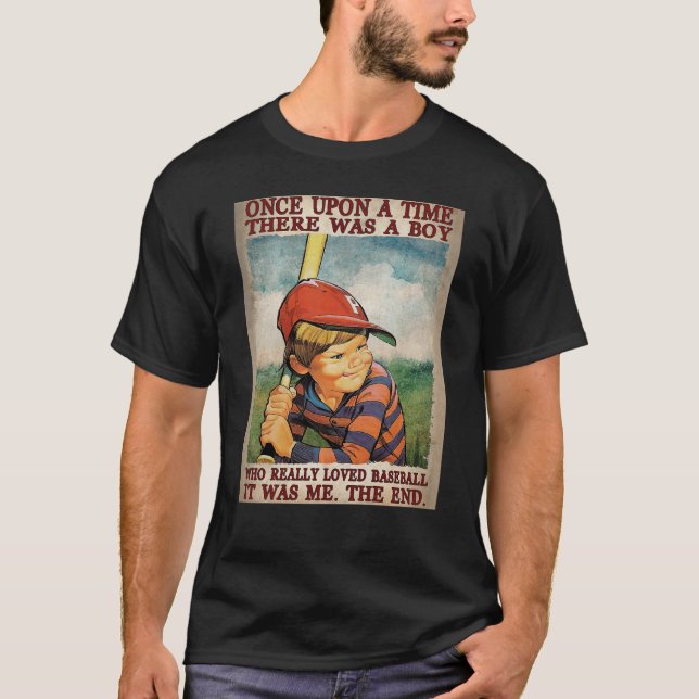 Once Upon A Time There Was A Boy Who Really Loved  T-Shirt (Front)