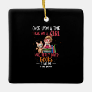 Once Upon A Time There Was A Girl Who Really Books Ceramic Ornament