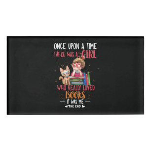 Once Upon A Time There Was A Girl Who Really Books Name Tag