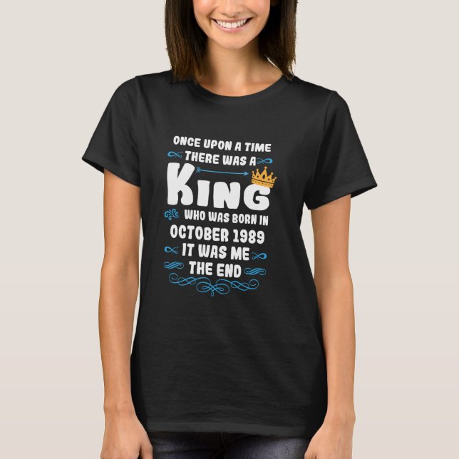 Once upon a time there was a king. October 1989 Bi T-Shirt (Front)