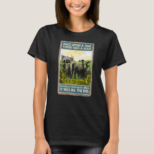 Once Upon A Time There Was A Man Cow Breed Black T-Shirt