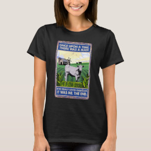 Once Upon A Time There Was A Man Cow Breed Charol T-Shirt