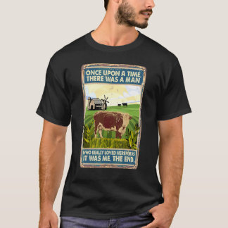 Once Upon A Time There Was A Man Cow Breed Herefo T-Shirt
