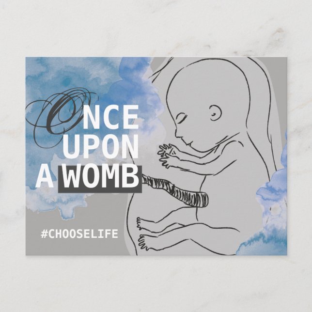 ONCE UPON A WOMB #CHOOSELIFE POSTCARD (Front)
