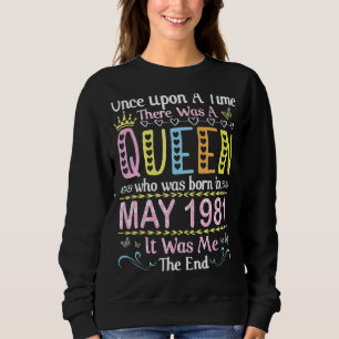 Once Upon Time There Was A Queen Who Was Born On M Sweatshirt
