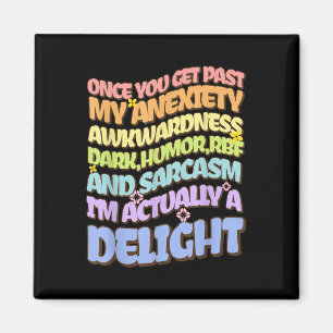 Once You Get Past My Anxiety Awkwardness Dark Humo Magnet