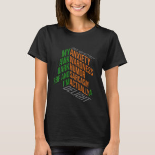 Once You Get Past My Anxiety Awkwardness Dark Humo T-Shirt