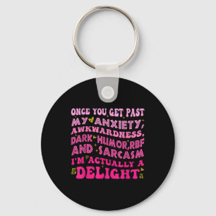 Once You Get Past My Anxiety Funny Inappropriate A Keychain