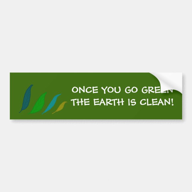 Once You Go Green - bumper sticker (Front)