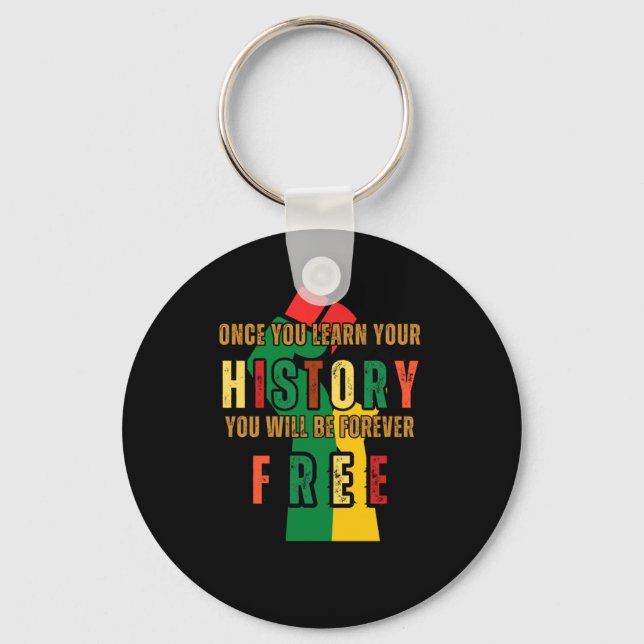 Once You Learn Your History U Will Be Forever Keychain (Front)