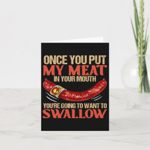 Once You Put My Meat In Your Mouth  Card