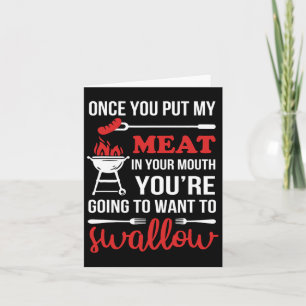 Once You Put My Meat In Your Mouth Chef Funny T Sh Card