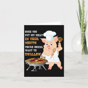 Once You Put My Meat In Your Mouth Dirty Adult Bbq Card