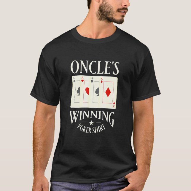 Oncle's Winning Poker  Gambler Uncle Gambling Func T-Shirt (Front)