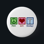 Oncologist Peace Love Oncology Office 2 Inch Round Button<br><div class="desc">A beautiful oncologist gift featuring a peace sign,  heart,  and the medical caduceus symbol. Peace Love Oncology. Support the wonderful doctors in the fields of curing and helping patients with cancer.</div>