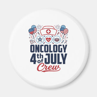 Oncology 4th of July Crew Medical Patriotic Shirt Magnet