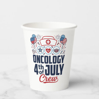 Oncology 4th of July Crew Medical Patriotic Shirt Paper Cups