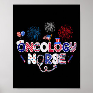 Oncology Nurse 4th Of July American Nursing Indepe Poster