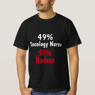 Oncology Nurse Badass T-Shirt