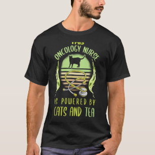 Oncology Nurse   Cat   Tea   Oncology Nurse T-Shirt
