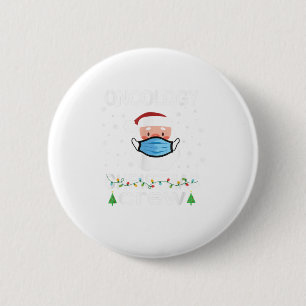 Oncology Nurse Christmas Gift Tee Oncol 2 Inch Round Button