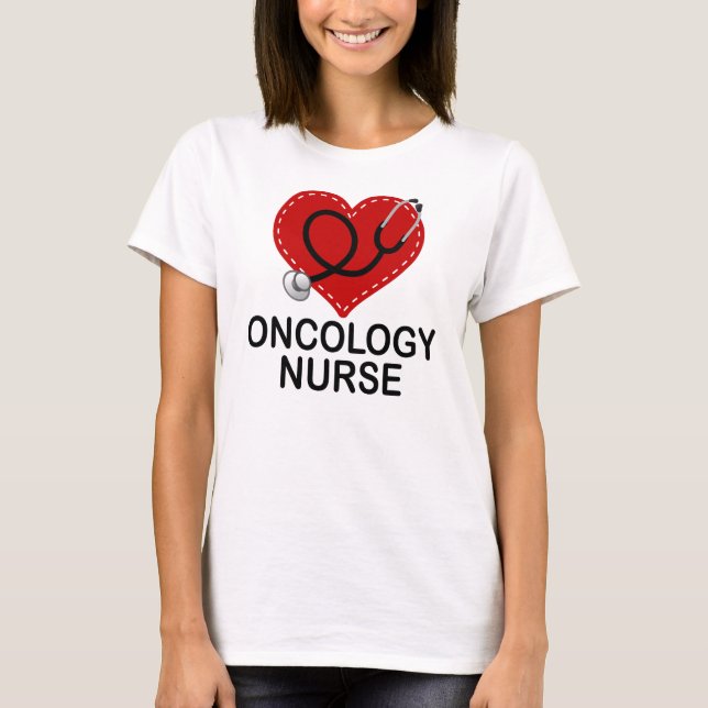 Oncology Nurse Heart Stethoscope T-Shirt (Front)