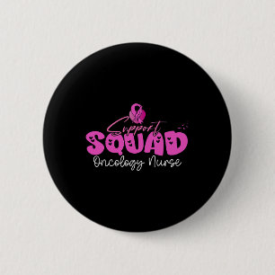 Oncology Nurse Support Squad Team Breast Cancer Aw 2 Inch Round Button