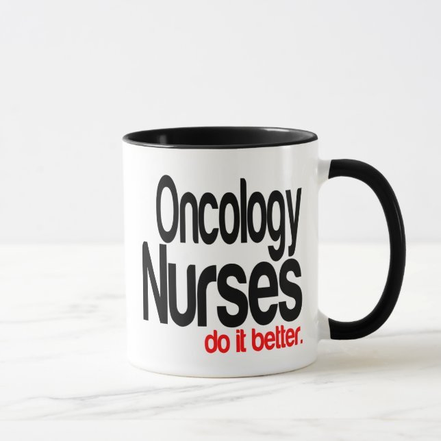 Oncology Nurses Do It Better Mug (Right)