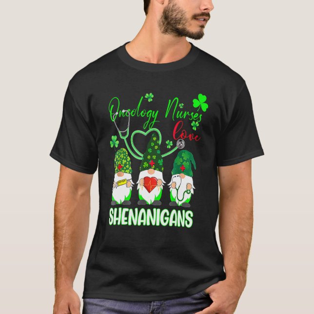 Oncology Nurses Love Shenanigans Funny Gnomes St P T-Shirt (Front)