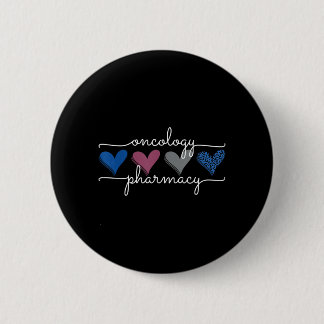 Oncology Pharmacy Teams Staff Nurse 2 Inch Round Button
