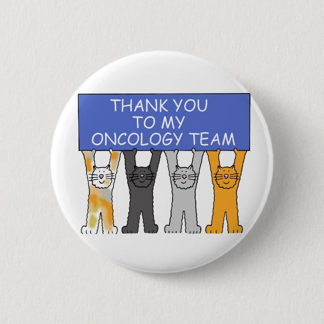 Oncology Team Thanks 2 Inch Round Button (Front)