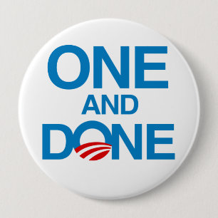 ONE AND DONE 4 INCH ROUND BUTTON