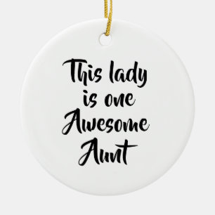 One Awesome Aunt Funny Ceramic Ornament