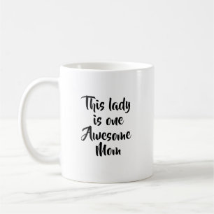 One Awesome Mom Funny Coffee Mug