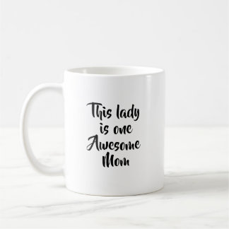 One Awesome Mom Funny Coffee Mug