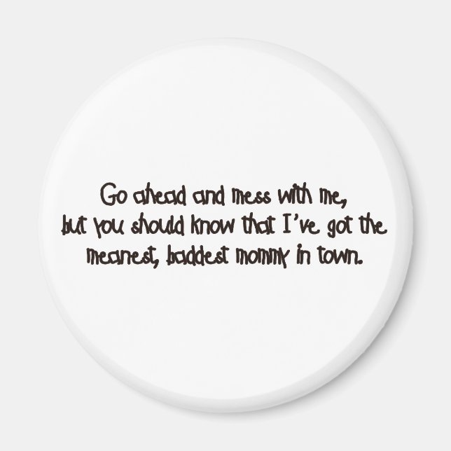 One Bad Mommy! Magnet (Front)