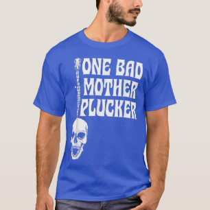 One Bad Mother Plucker Vintage Skeleton Bluegrass T-Shirt