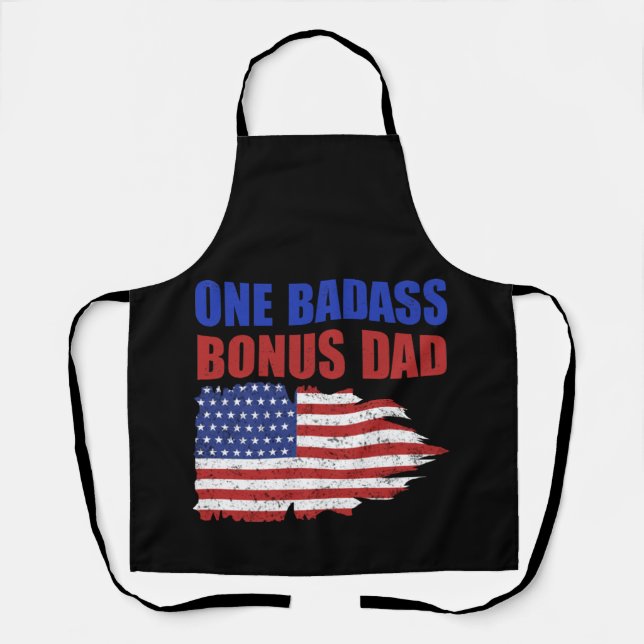One Badass Bonus Dad American Flag Father day Apron (Front)