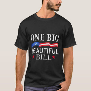 One Big Beautiful Bill Anti Trump T-Shirt