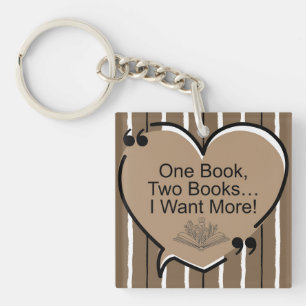 One Book, Two Books I Want More! Keychain
