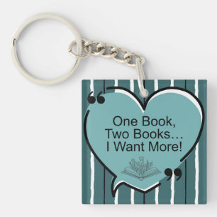 One Book, Two Books I Want More!  Keychain