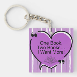 One Book, Two Books I Want More! Keychain