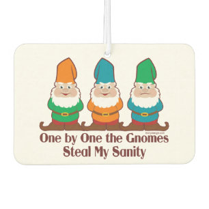 One By One The Gnomes Steal My Sanity Air Freshener