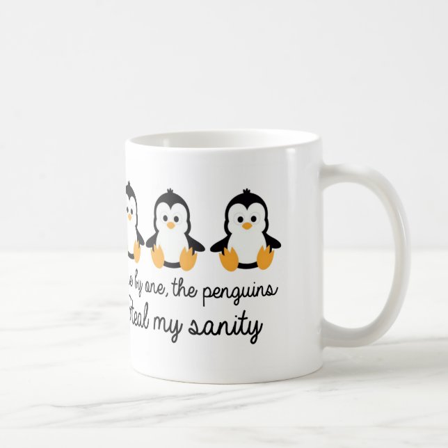 One by one the penguins steal my sanity coffee mug (Right)