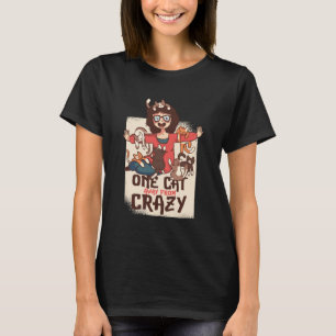 One Cat Away from Crazy Funny Cats Mom Hoarder T-Shirt