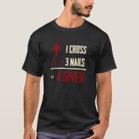 One Cross Three Nails Equals Forgiven Christian Bi